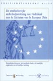 De strafrechtelijke rechtshulpverlening van Nederland aan de lidstaten van de Europese Unie