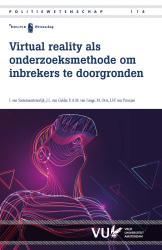 Virtual reality als onderzoeksmethode om inbrekers te doorgronden