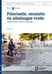 Polarisatie, escalatie en alledaagse vrede Polarisatie, escalatie en alledaagse vrede