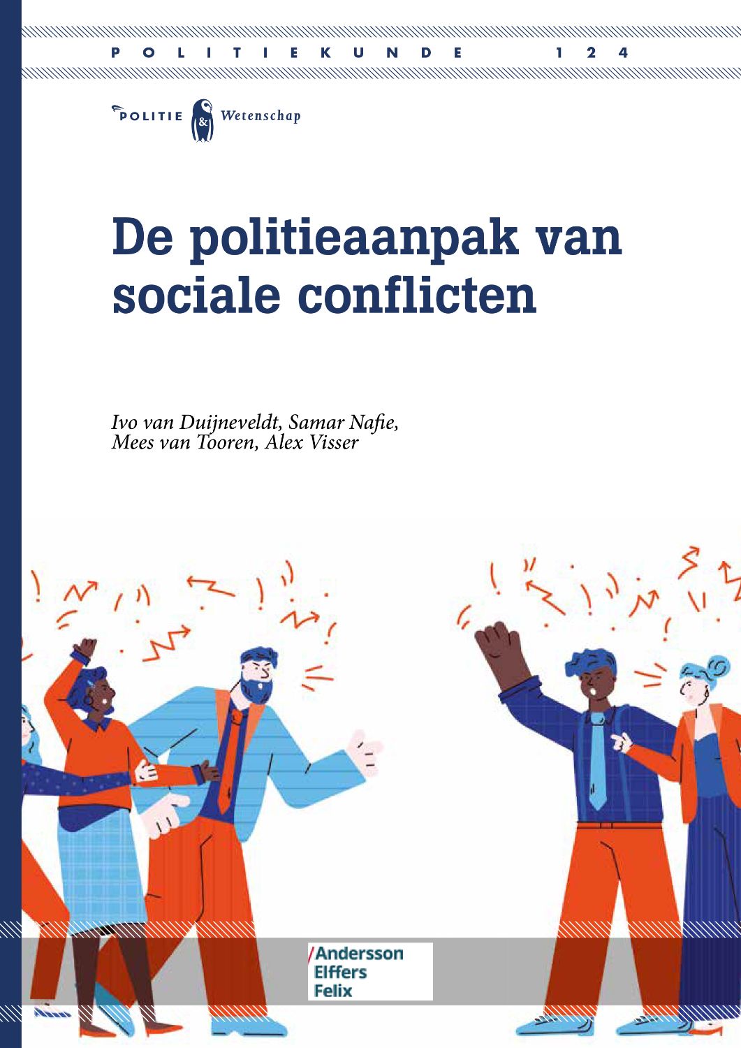 De politieaanpak van sociale conflicten De politieaanpak van sociale conflicten